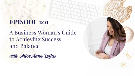 A Business Woman's Guide to Achieving Success and Balance