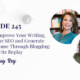 How to Improve Your Writing, Boost Your SEO and Generate More Income Through Blogging with Chrissy Rey: Fan Favorite Replay