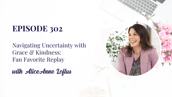 Navigating Uncertainty with Grace & Kindness: Fan Favorite Replay
